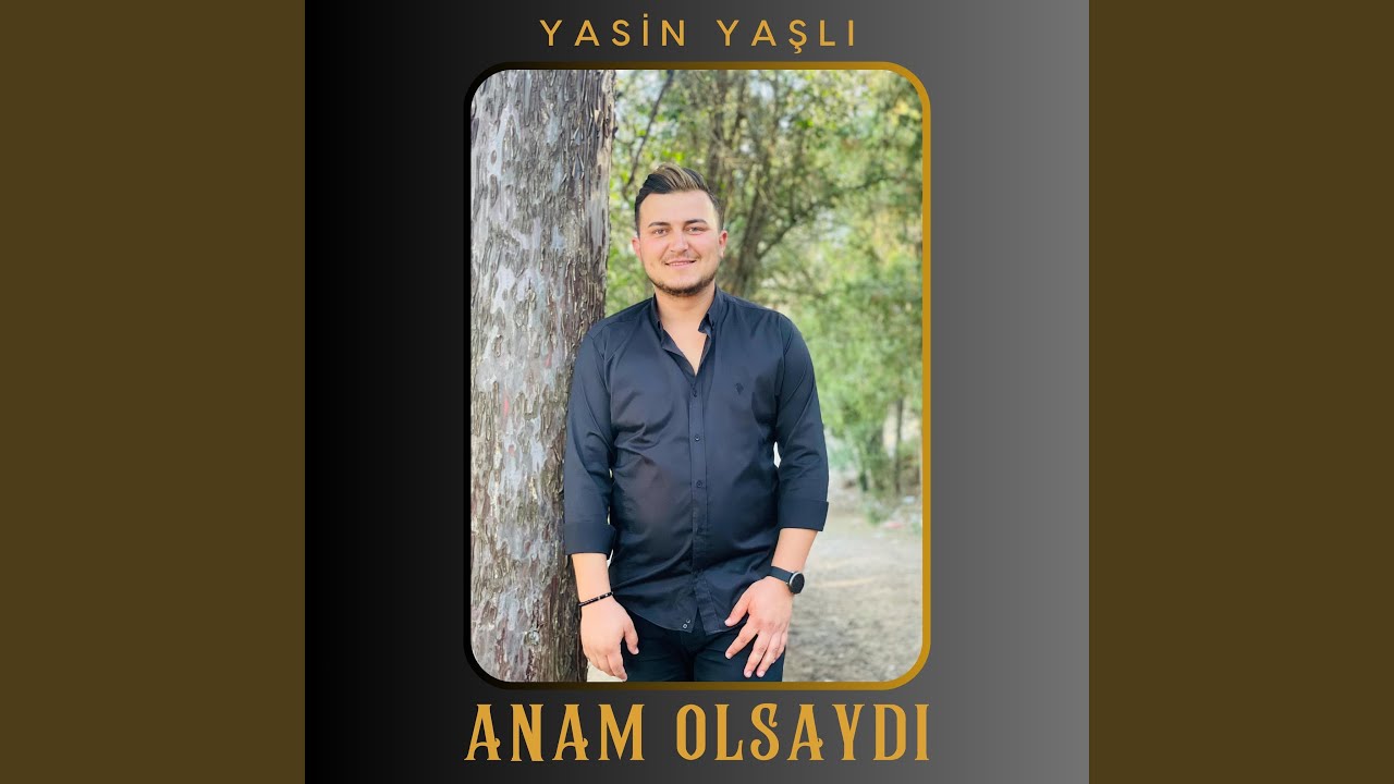 Anam Olsaydı