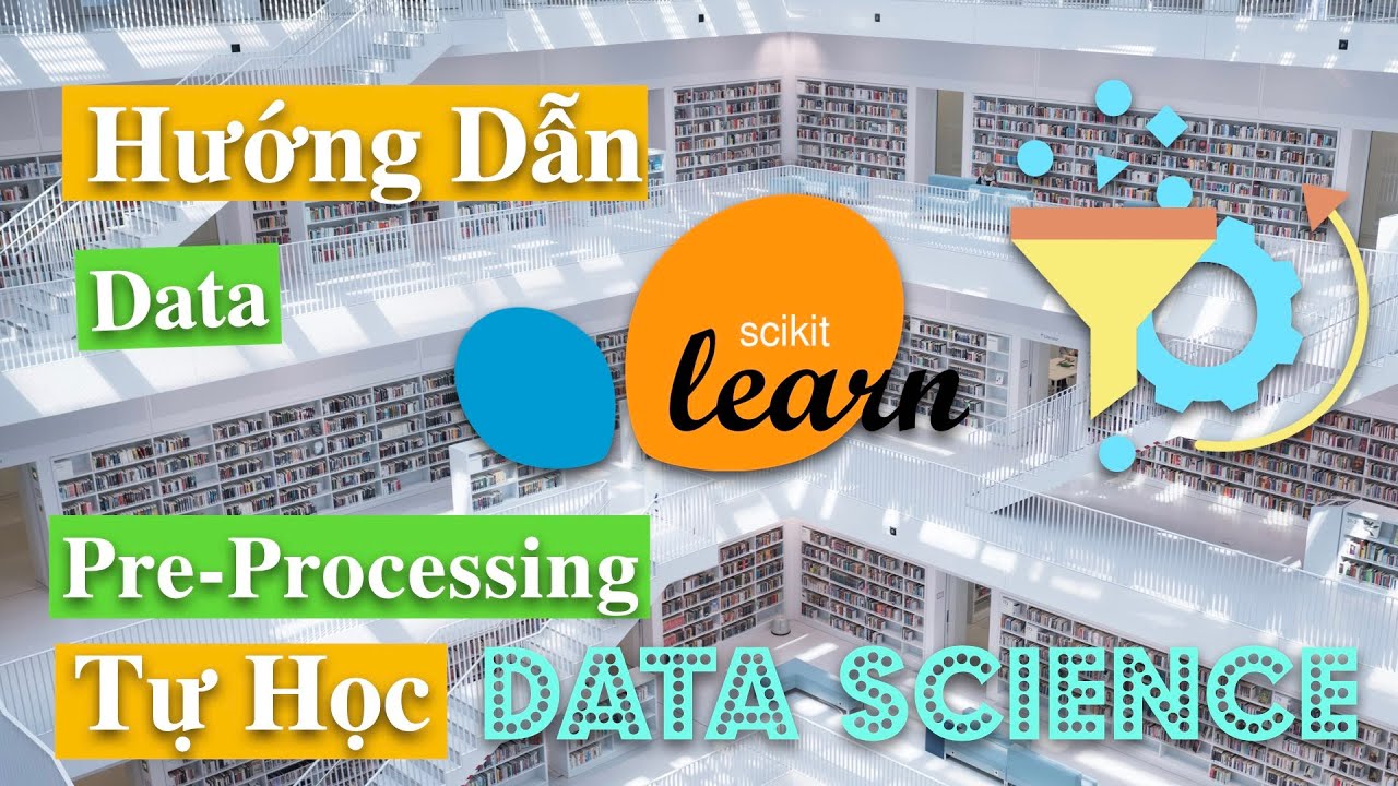 Hướng Dẫn Các Bước Tiền Xử Lý Dữ Liệu bằng Scikit-Learn