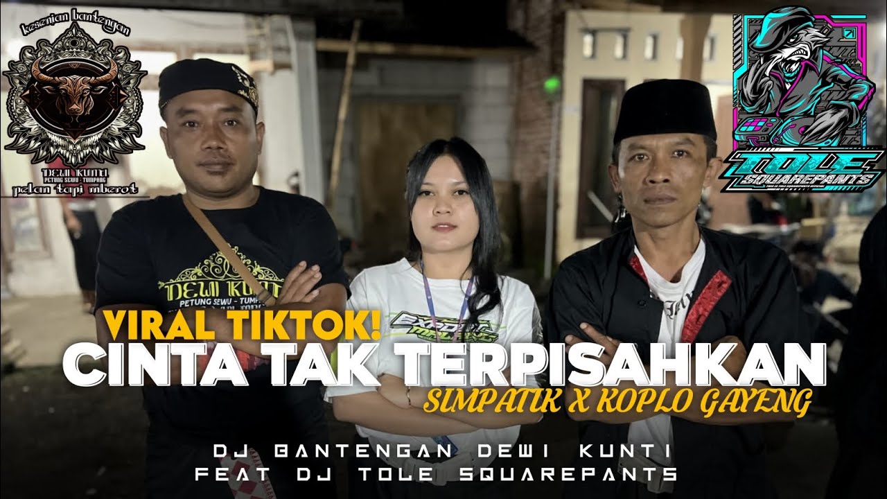 DJ BANTENGAN ‼️ ( CINTA TAK TERPISAHKAN ) , 