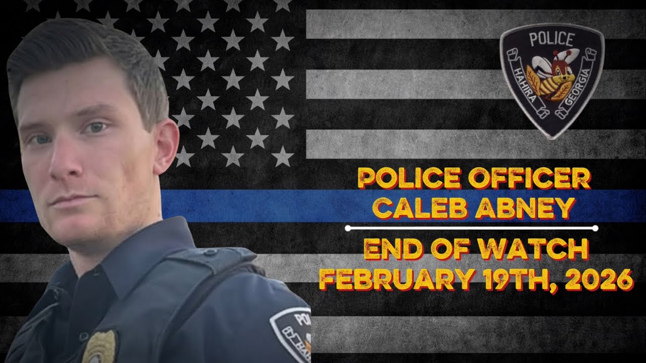 Blue Lights in the Night | Officer Caleb Daniel Abney (EOW: Feb 19, 2026)