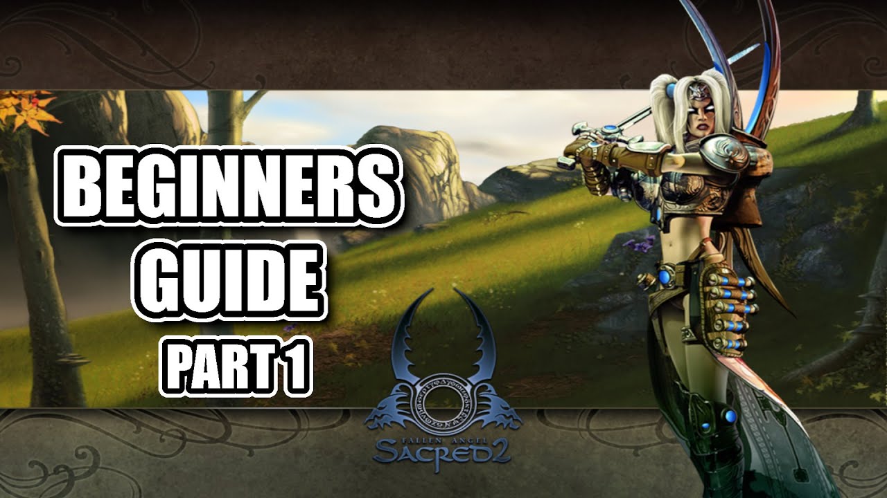 Sacred 2: Полное руководство для начинающих (Советы и рекомендации по Sacred 2), часть 1