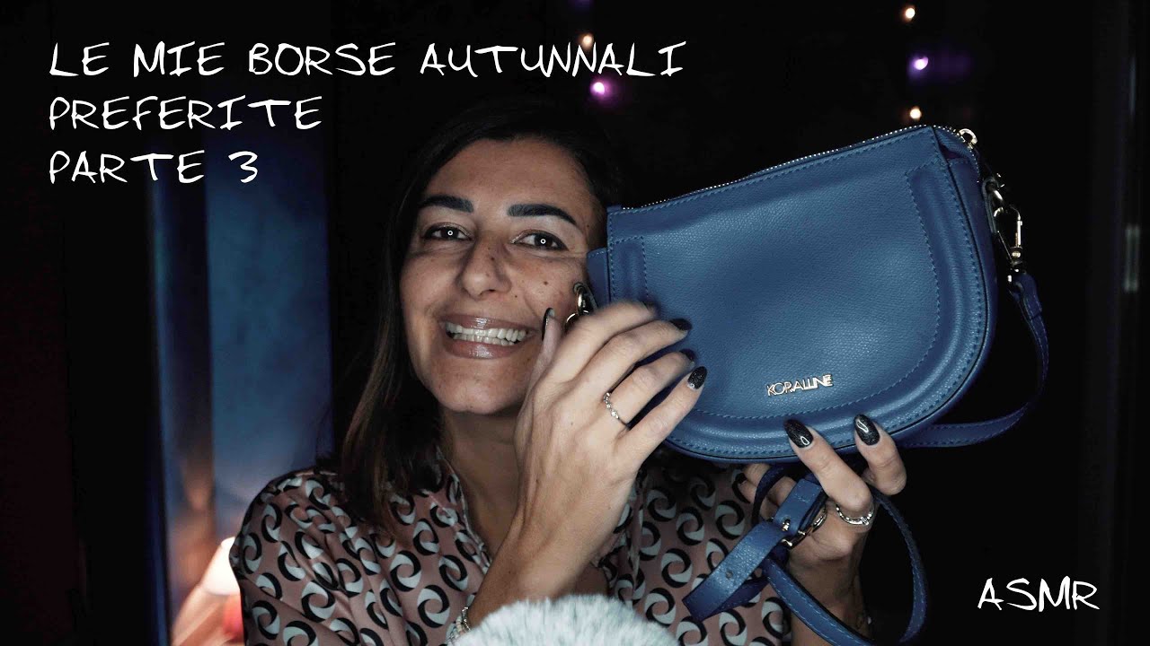 ASMR e Relax - Le mie borse autunnali preferite (parte 3) ❤️