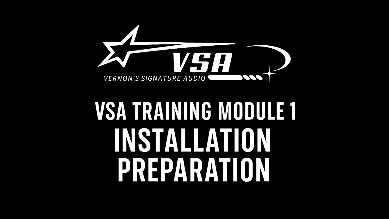 VSA Training Module I - Installation Preparation