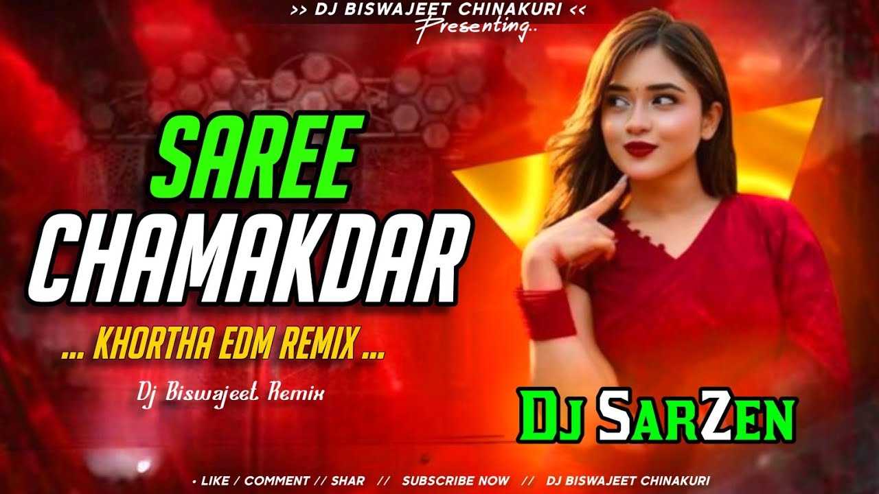 Dj SarZan Song Saree Chamakdar Khortha Edm Remix Dj Biswajeet Chinakuri 