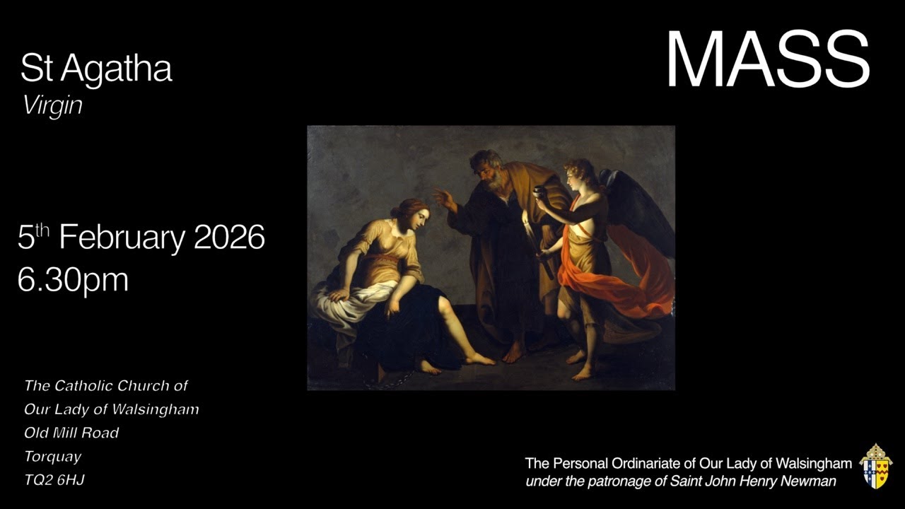 Mass from Our Lady of Walsingham Torquay  Memorial of St Agatha, Virgin,