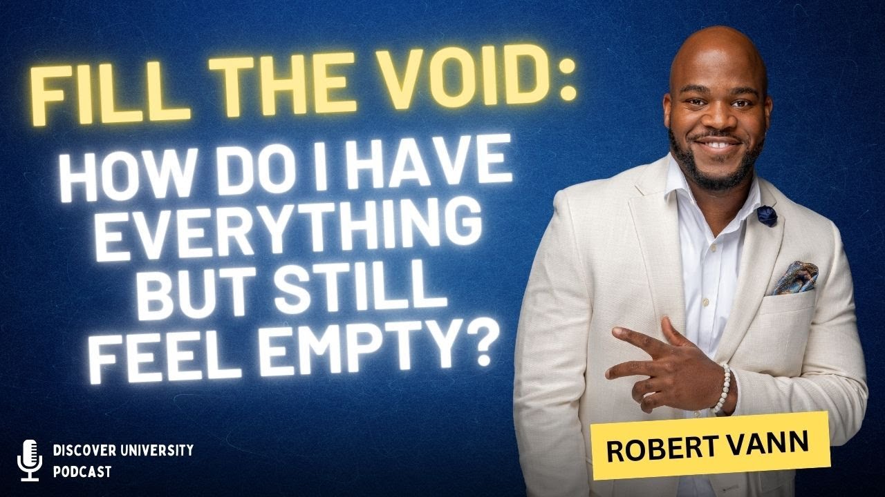 Fill the Void: How do you have everything but still feel empty?