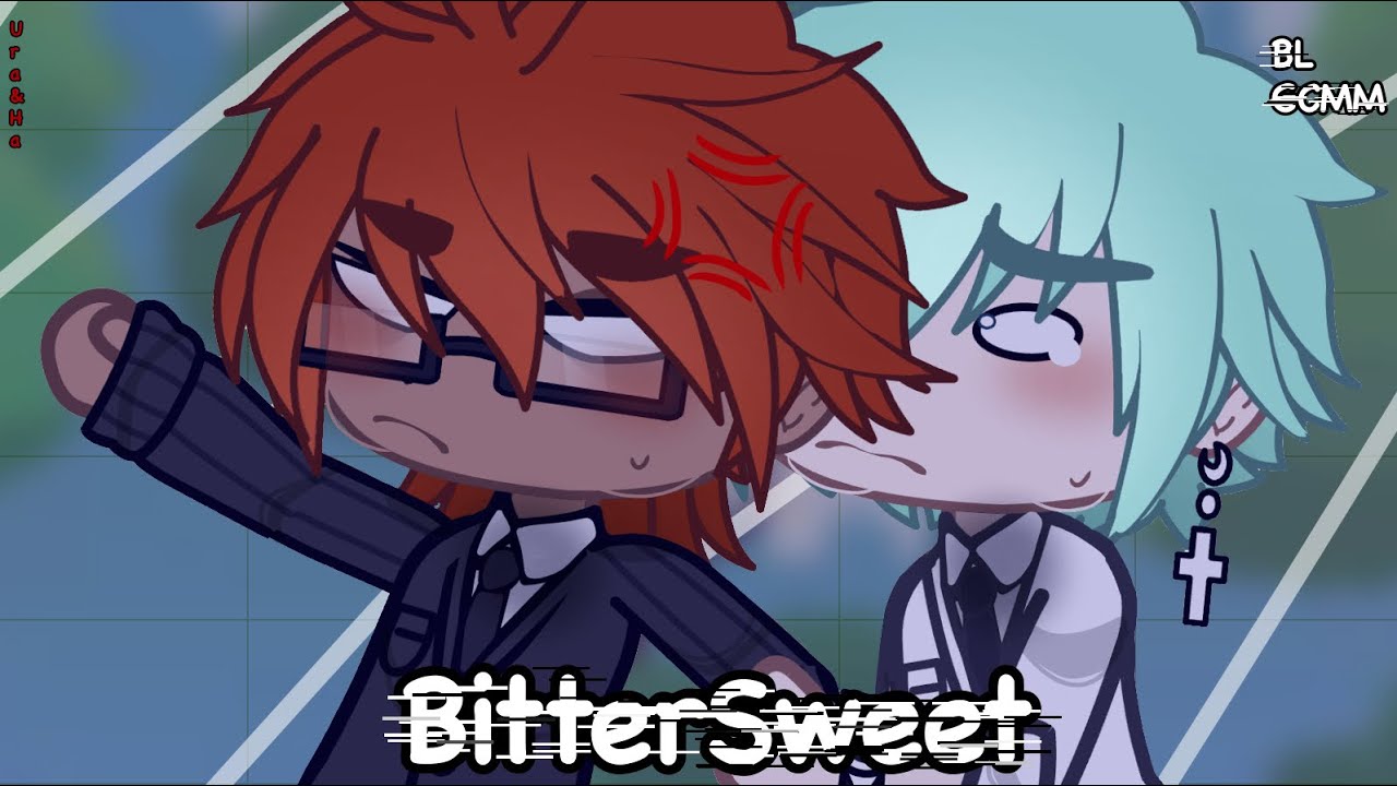 BitterSweet || BL GCMM/GLMM || Gacha Life/Gacha Club || Part 1