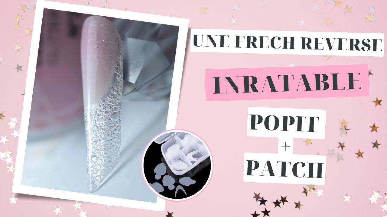 Une French reverse inratable grace aux patchs