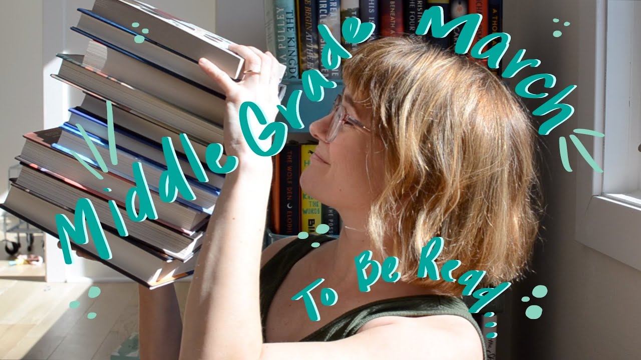 MIDDLE GRADE MARCH TBR—OR, A PILE OF POSSIBILITIES