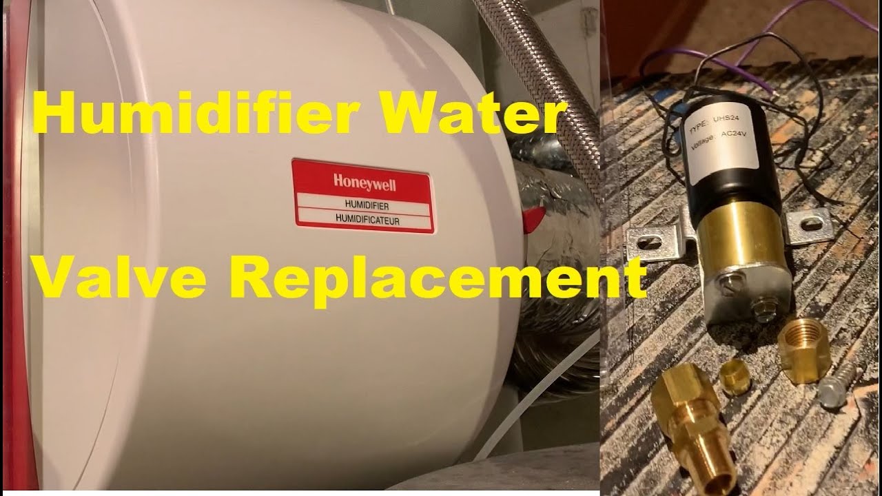 How to Replace Humidifier Water Valve