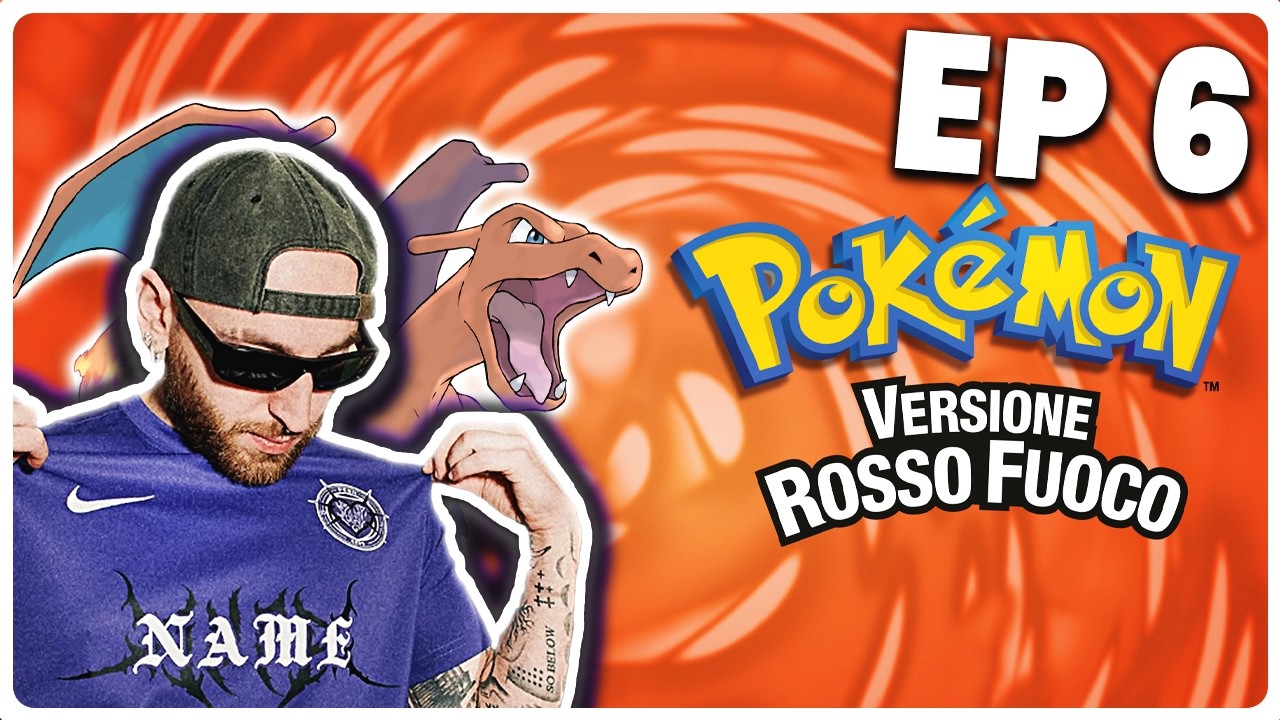 EP.6 POKEMON ROSSO FUOCO (06-03-2026)