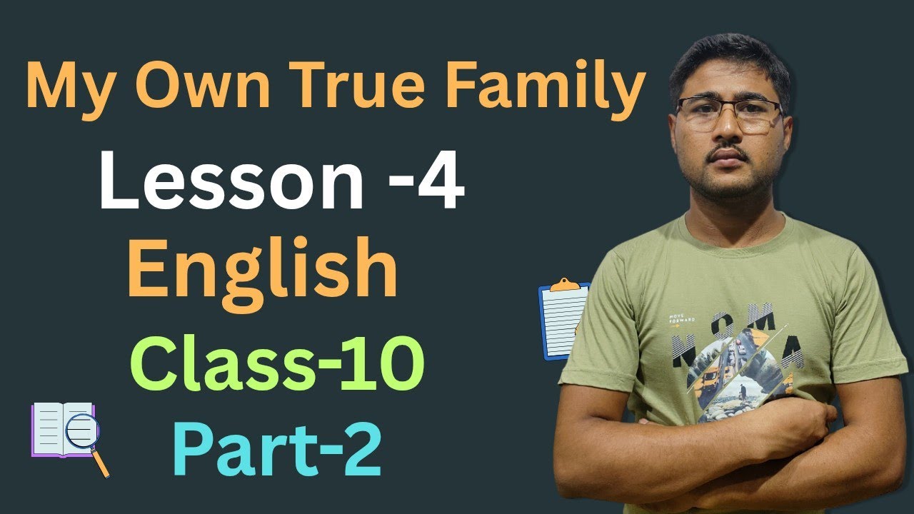 My Own True Family | Class-X | Lesson-4 | English | Madhyamik 2025-26 | Part-2 📚📖