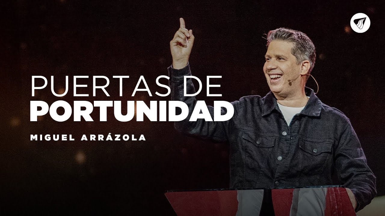 Puertas de oportunidad - Pastor Miguel F. Arrázola 