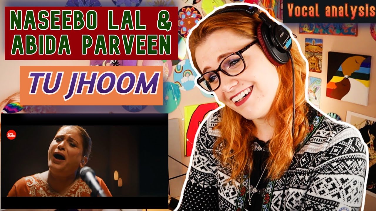 Реакция преподавателя вокала на песню «Tu Jhoom» | Naseebo Lal x Abida Parveen (при участии техни...