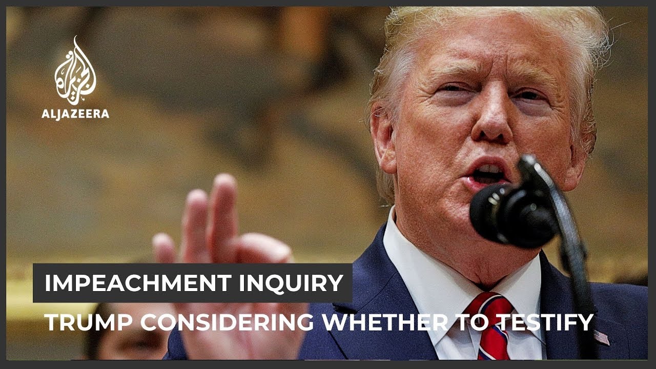 US impeachment inquiry: Trump considers testifying in person