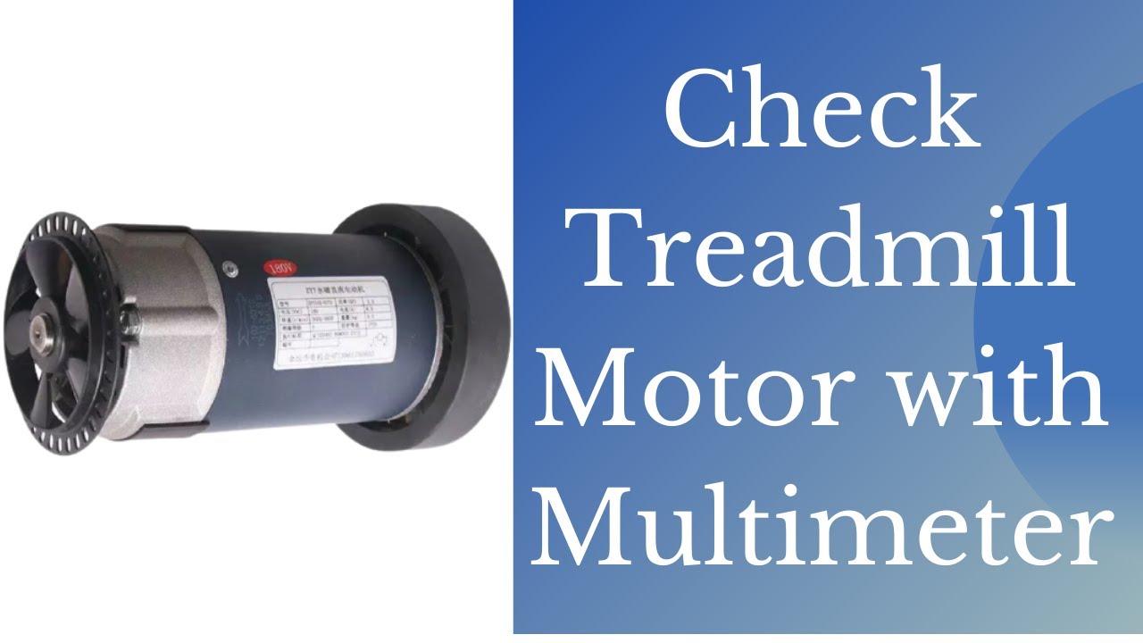How to check treadmill motor