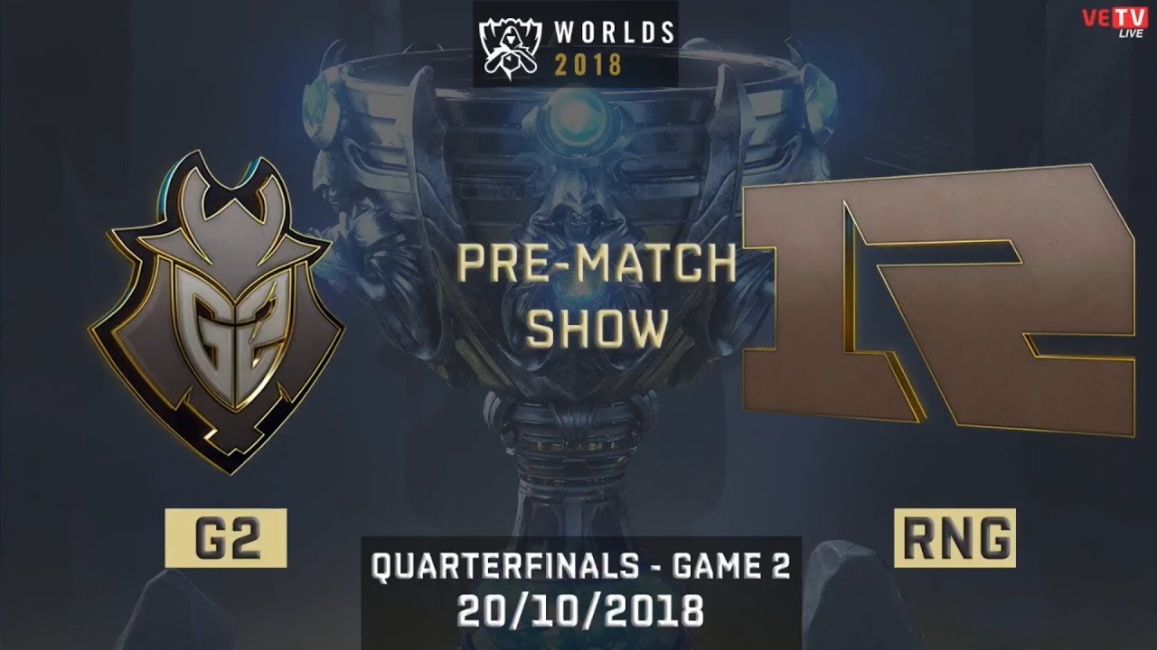 [ Tứ Kết 2 - V&aacute;n 2] G2 vs RNG | Chung Kết Thế Giới 2018 [ 20.20.2018 ]