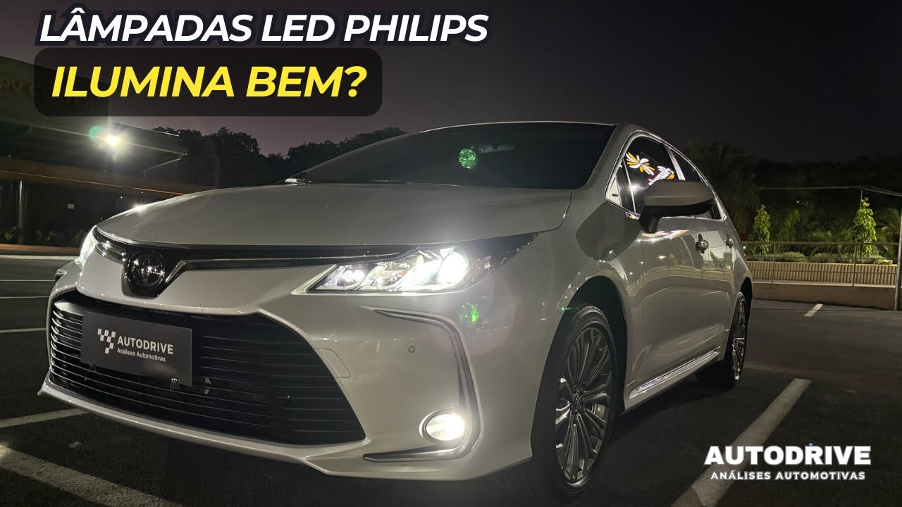 TOYOTA COROLLA ILUMINAÇÃO COM LÂMPADAS DE LED PHILIPS, VALE A PENA?