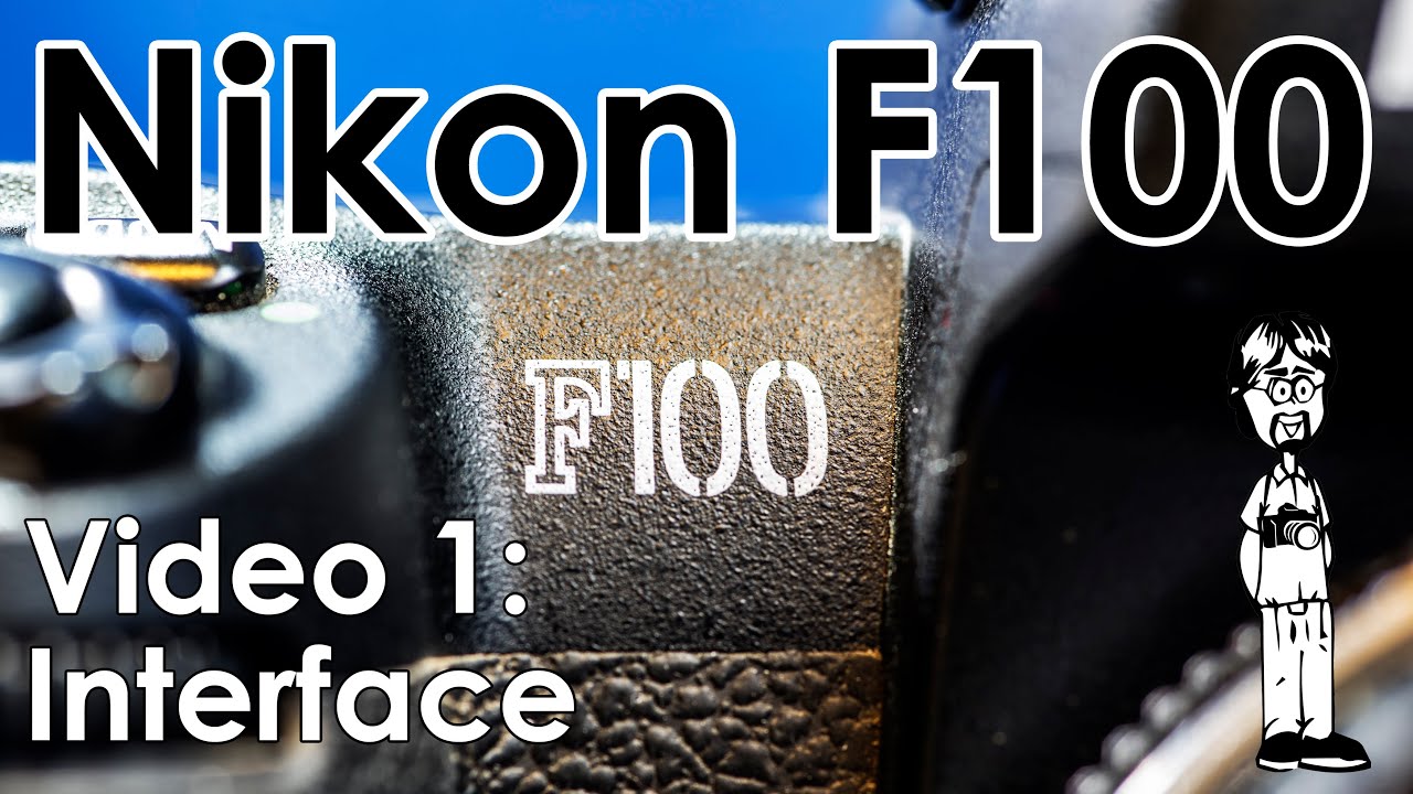 Nikon F100 Video 1: Interface Features, History, Market, Buttons, Functions, and Overview
