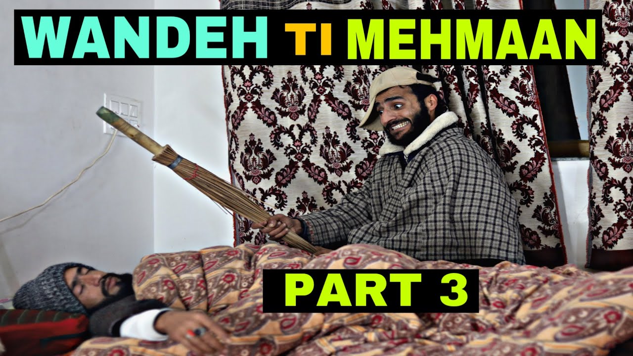 Wandeh Ti Mehmaan Part 3 kashmiri Funny Drama