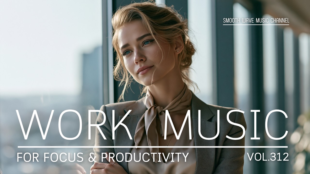 Work Music for Focus & Productivity | Clear Focus for Long Work Hours