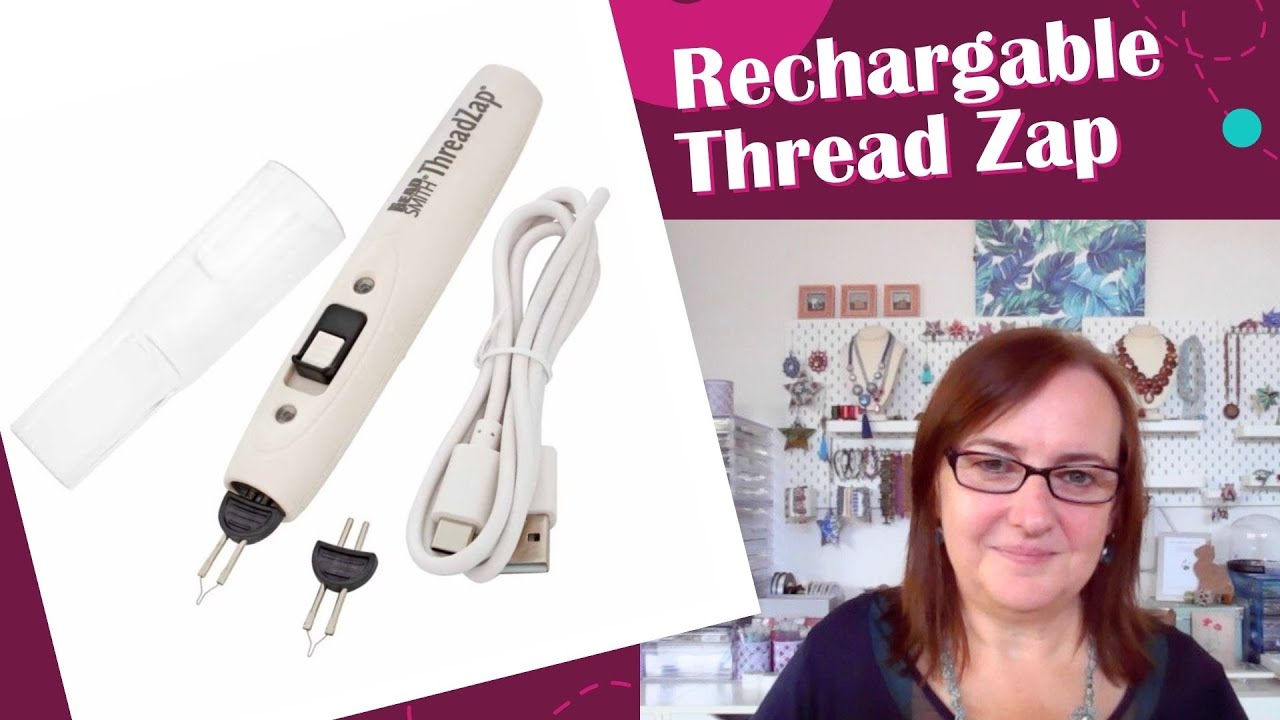 The Rechargable Thread Zap is here - do you need to upgrade?