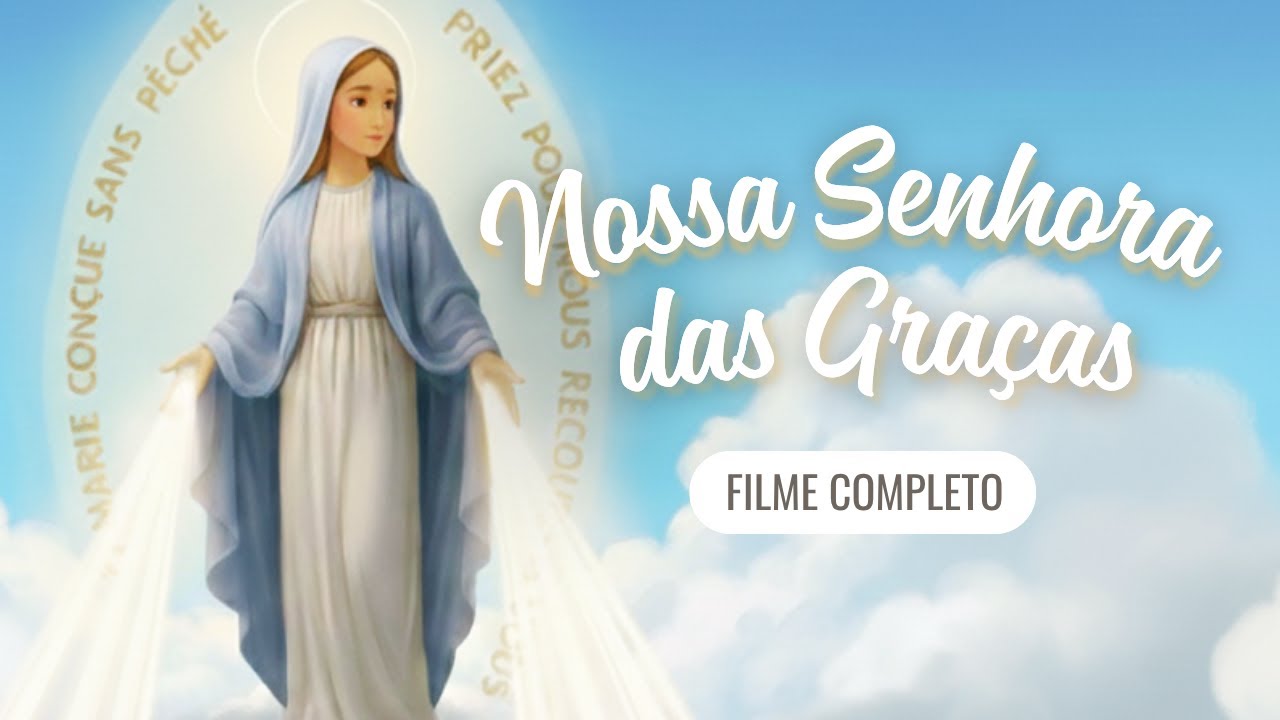 A História de Nossa Senhora das Graças | Filme Completo