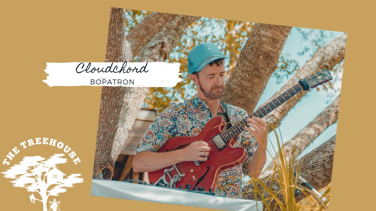Cloudchord - Bopatron | Treehouse Sessions