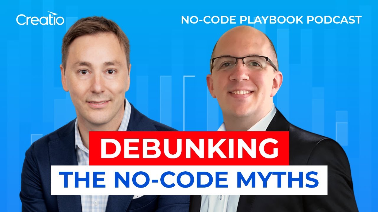 Debunking the No-code Myths. No-Code Playbook podcast s02 e01 | Creatio