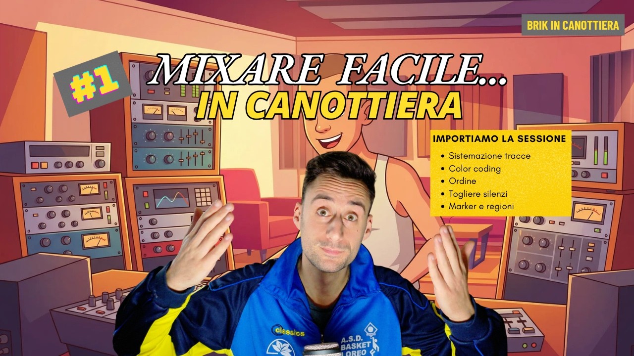 Approccio del mix, Impostiamo la sessione, volumi, colori - Mixare facile in canottiera 01