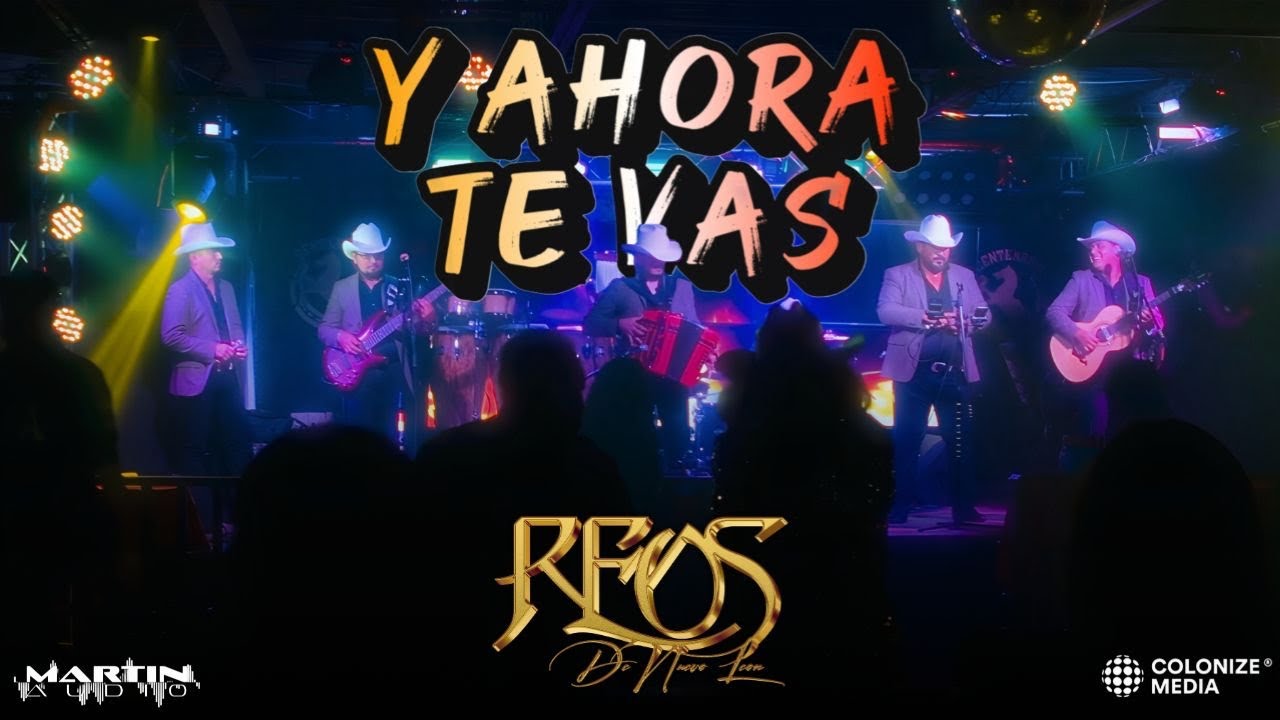 ⁠Reos De Nuevo Leon - Y Ahora Te Vas (Video Oficial)