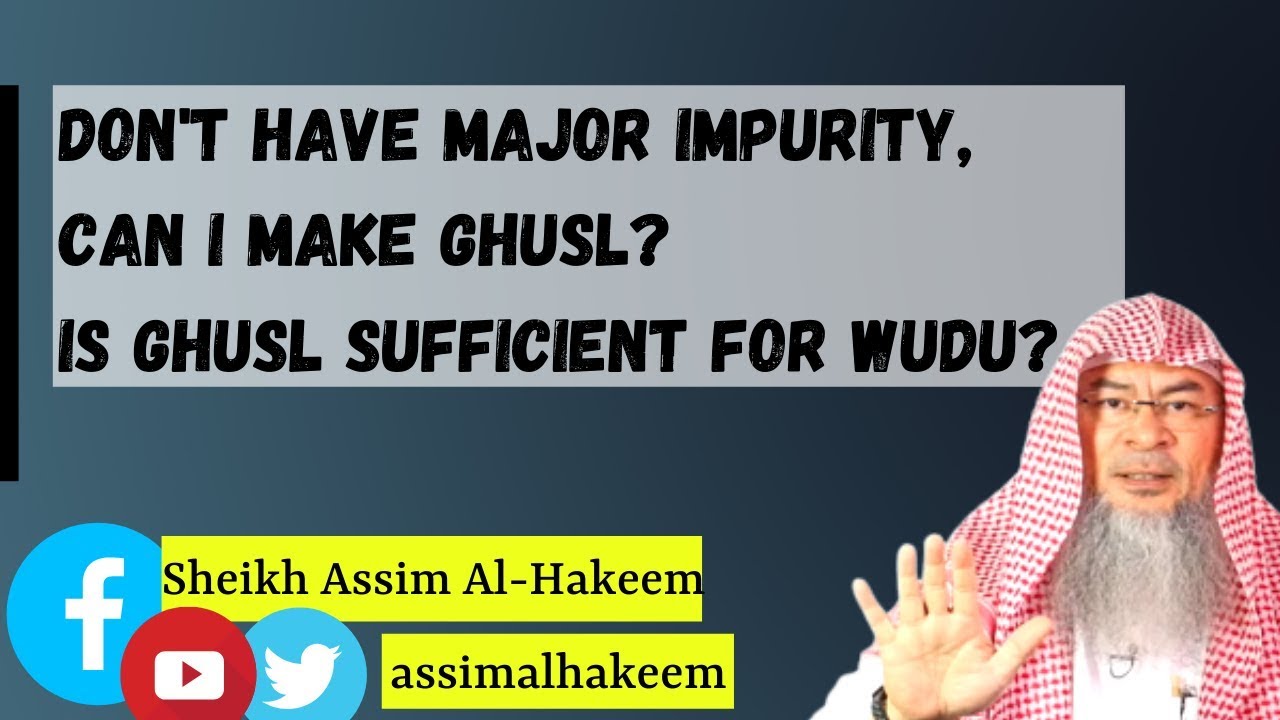 If a person does not have any major impurity, can he perform Ghusl Is the Ghusl sufficient for Wudu