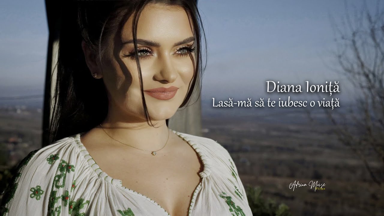 Diana Ioniță- Lasă-mă să te iubesc o viață (Oficial 2022)