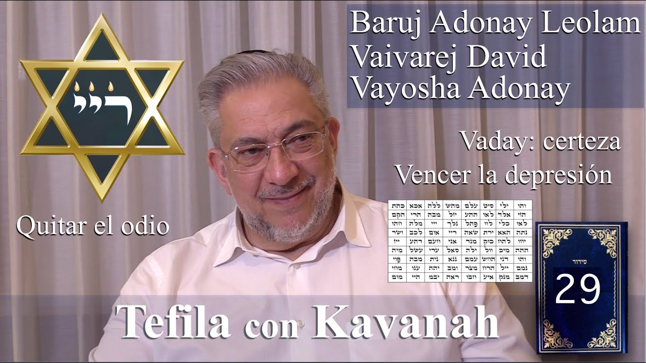 Kabbalah: la Tefila con Kavanah - clase 29 Baruj Adonay Leolam