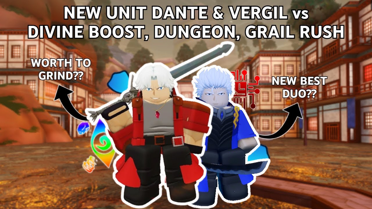 Best Duo?? Dante & Vergil vs DIVINE BOOST, INFERNAL DUNGEON, GRAIL RUSH | Roblox Anime Last Stand