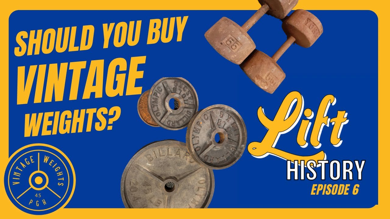 Lift History Podcast Ep. 6 Should You Buy Vintage Weights? Are Old Weights For You? Why Buy?