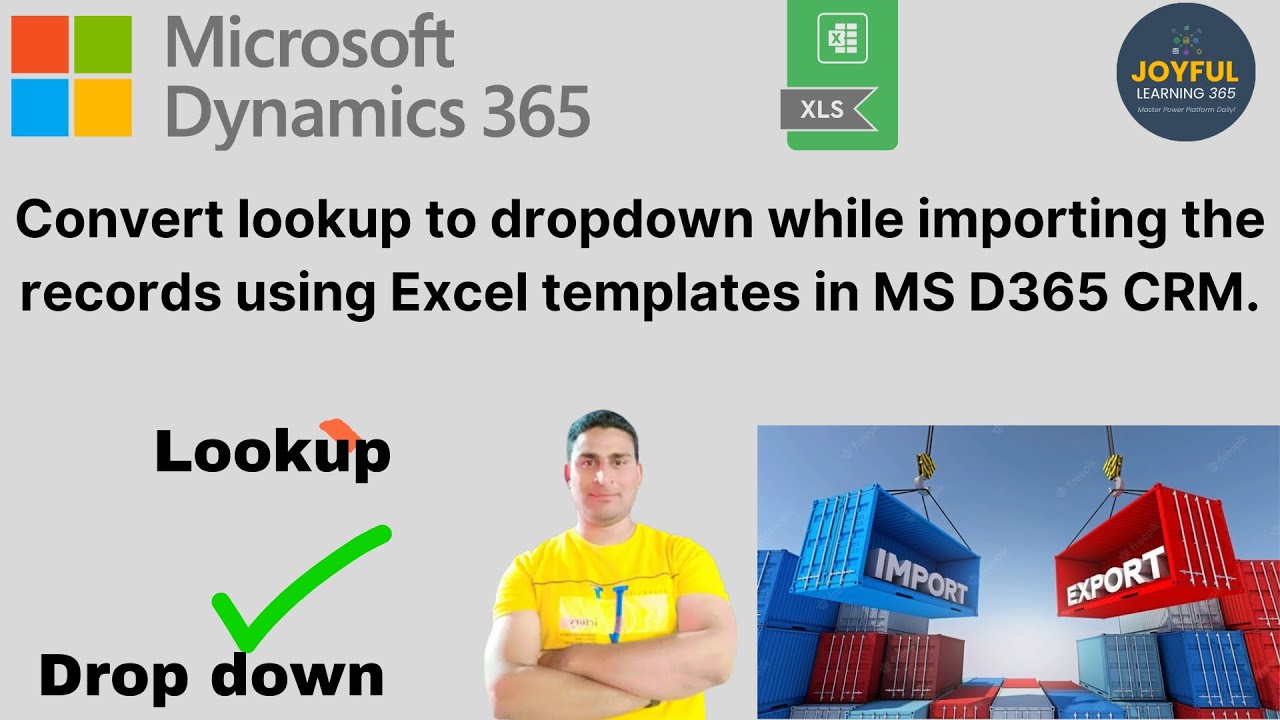 Convert lookup to dropdown while importing the records using Excel templates in MS D365 CRM. #import