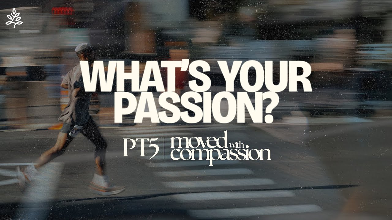 Moved With Compassion Pt. 5 
