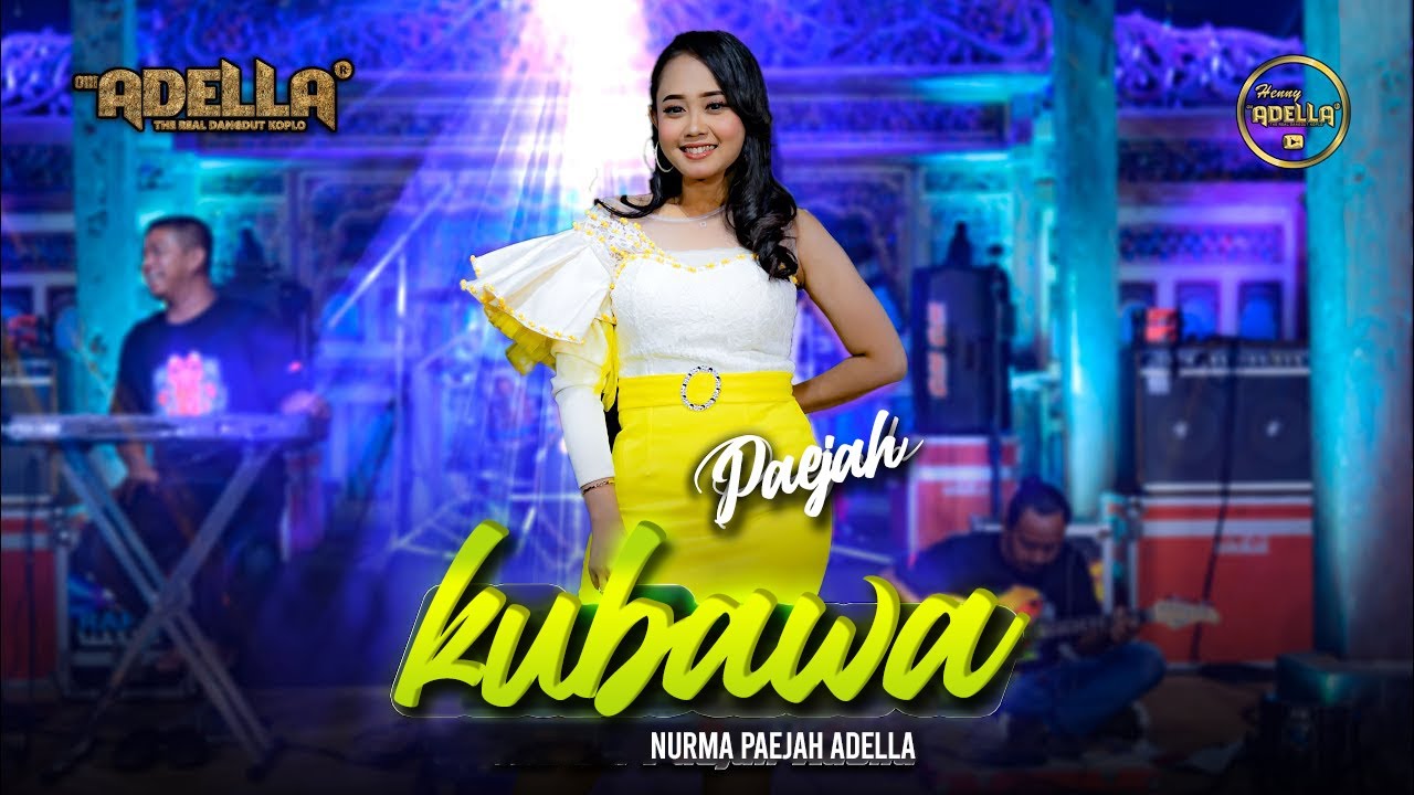 KUBAWA - Nurma Paejah Adella - OM ADELLA