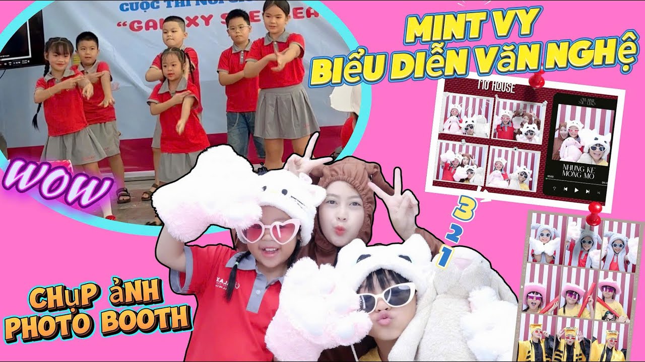 Lần Đầu Biểu Diễn Văn Nghệ Tại Lớp Học Mới I Mint Vy Vui Sướng Khi Chụp Photo Booth C&ugrave;ng Chị Na