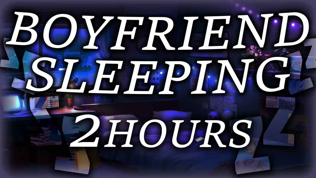 M4F Boyfriend Sleeping 2HOURS I White Noise