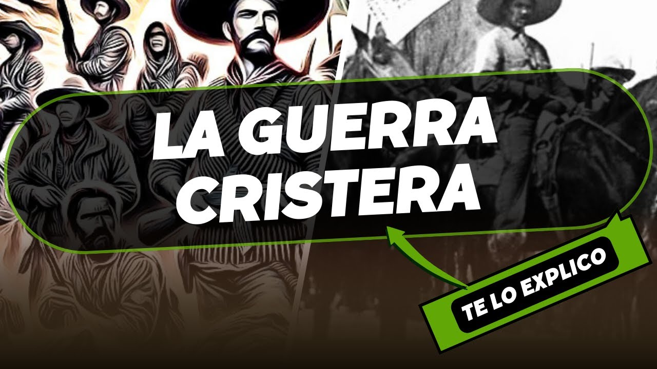 ¿Qué fue la Guerra Cristera? Explicación Facil y Completa
