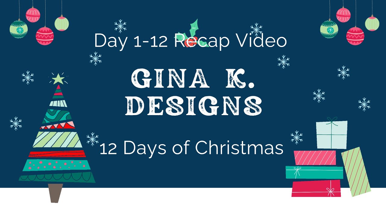 Краткий обзор дней 1-12: Распаковка рождественской коллекции Gina K Designs «12 дней Рождества»