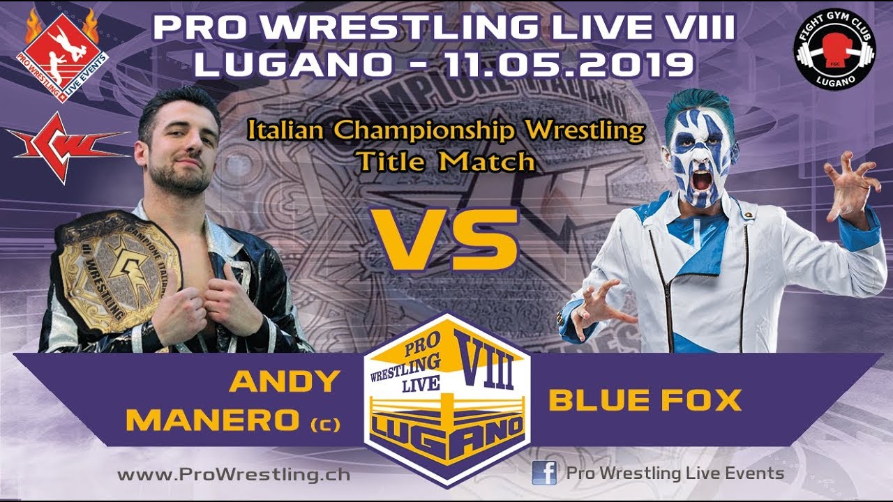 Blue Fox vs Manero - Italian Title Match - Pro Wrestling Live Lugano VIII - 11.05.19