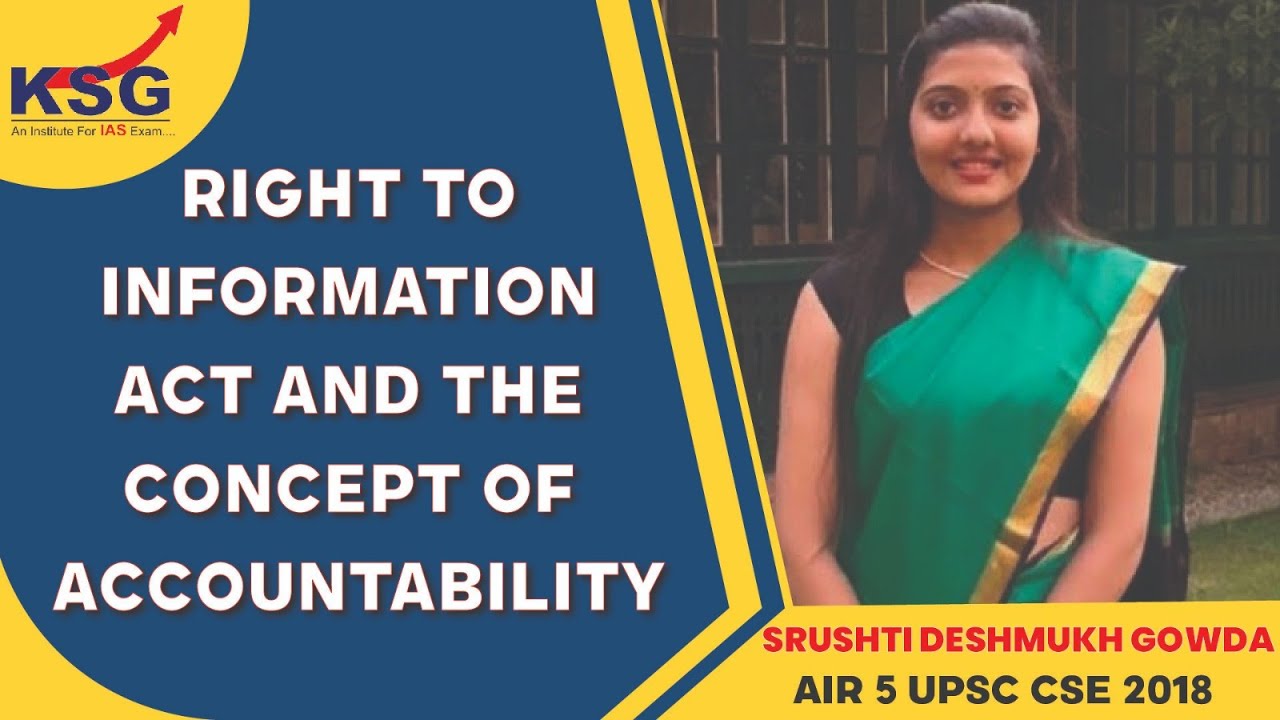 Right to Information Act and the concept of accountability | Srushti Deshmukh Gowda | KSG INDIA