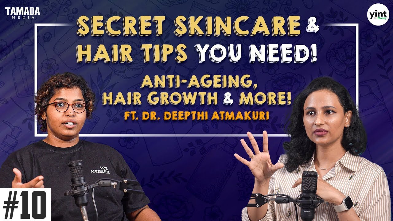 The Truth About SURGERIES, FILLERS, ANTI-AGEING, Sunscreen & Hair Growth! || Telugu Podcast | Ep #10