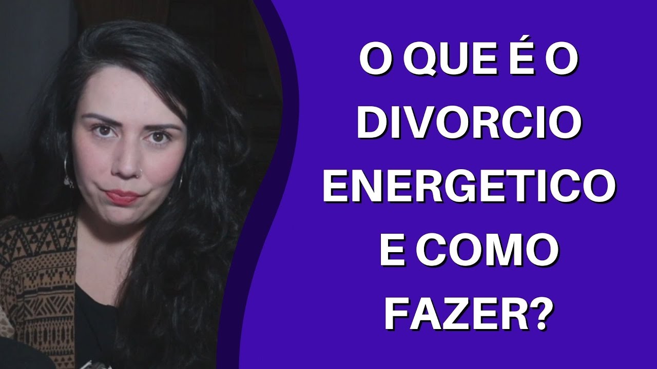 O QUE É O DIVÓRCIO ENERGÉTICO E COMO FAZER? MEMÓRIAS DE EX-PARCEIROS QUE TE ADOECEM | CÁSSIA MORALES