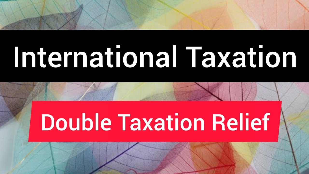 Double Taxation Relief | International Taxation | In Tamil