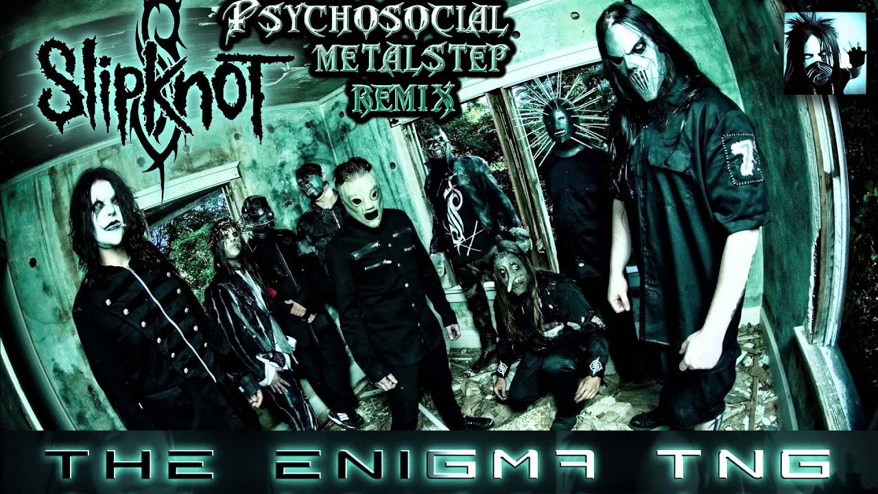 Slipknot - Psychosocial (The Enigma TNG Metalstep Remix)