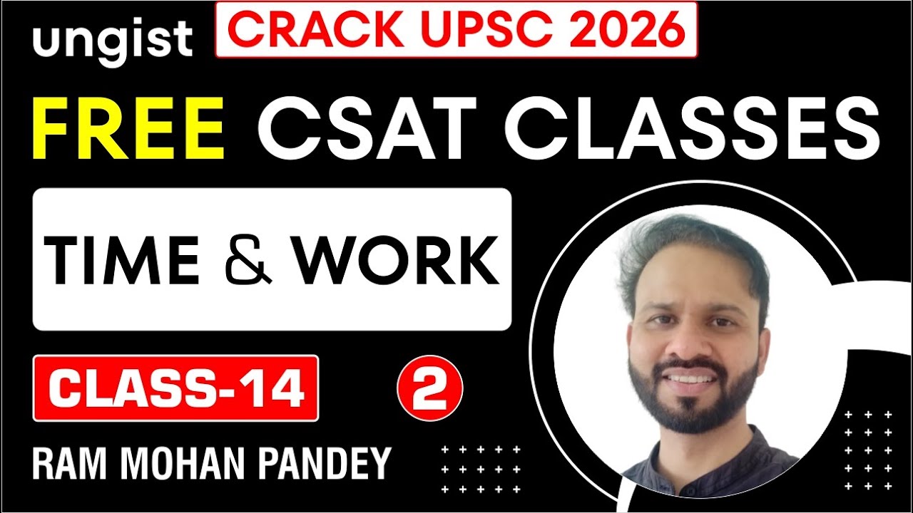 Free CSAT Classes for UPSC 2026 | Class-14 | Time & Work 2 | English | Ram Mohan Pandey